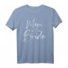 Mama der Braut T-Shirt für Hochzeit & Junggesellinnenabschied - Klassisches Geschenk für Mütter von der Braut, perfekt zum Muttertag