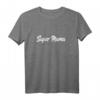 Super Mama T-Shirt – Stylisches Muttertagsgeschenk, Geburtstag & Weihnachtsgeschenk für Mütter