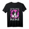Boston Terrier Mama T-Shirt – Lustiges Geschenk für Hundebesitzer und Hundemütter von Boston Terriern