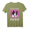 Boston Terrier Mama T-Shirt – Lustiges Geschenk für Hundebesitzer und Hundemütter von Boston Terriern