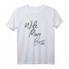 Wife Mom Boss - Lustiges Mama T-Shirt für Muttertag und Familienfeiern – Das perfekte Geschenk für die beste Mama