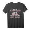 Altenpflegerin Mama Spruch T-Shirt - Lustiges Pflegekraft Geschenkidee für Altenpflegekräfte, Kolleginnen & Mütter zum Geburtstag, Jubiläum oder Abschied