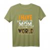 Ich habe die beste Mama der Welt T-Shirt – Lustiges Geschenk für Muttertag, Geburtstag & Weihnachten für Mütter, Omas, Tanten & Familienmitglieder