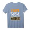 Ich habe die beste Mama der Welt T-Shirt – Lustiges Geschenk für Muttertag, Geburtstag & Weihnachten für Mütter, Omas, Tanten & Familienmitglieder