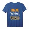 Ich habe die beste Mama der Welt T-Shirt – Lustiges Geschenk für Muttertag, Geburtstag & Weihnachten für Mütter, Omas, Tanten & Familienmitglieder