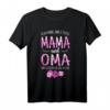 Ich Habe Zwei Titel Mama Und Oma T-Shirt – Lustiges Orchideen Design, Perfekt als Geschenk für Mama & Oma zum Geburtstag, Muttertag, Weihnachten