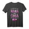 Ich Habe Zwei Titel Mama Und Oma T-Shirt – Lustiges Orchideen Design, Perfekt als Geschenk für Mama & Oma zum Geburtstag, Muttertag, Weihnachten