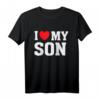 I Heart Love My Son – Stolze Eltern Mama Mutter Papa T-Shirt für Eltern, Familienliebe & emotionale Geschenke