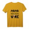 Mama Needs Some Wine - Lustiges Wein T-Shirt als Muttertags-, Geburtstags- und Valentinstagsgeschenk für Damen