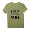 Mama Needs Some Wine - Lustiges Wein T-Shirt als Muttertags-, Geburtstags- und Valentinstagsgeschenk für Damen