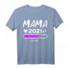 Mama 2021 Loading T-Shirt – Werdende Mama Muttertag Geschenk für Schwangere, Geburtstage & Babypartys