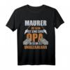 Lustiges Opa Maurer T-Shirt mit Spruch – Humorvolles Geschenk für Großvater, Vater und Maurer-Fans