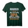Lustiges Opa Maurer T-Shirt mit Spruch – Humorvolles Geschenk für Großvater, Vater und Maurer-Fans