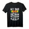 Mein Vater ist nicht nur ein Vietnam-Veteran, sondern auch mein Held T-Shirt - Patriotisches Geschenk für Töchter zum Veteranentag, 4. Juli & Gedenktag