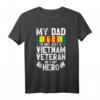 Mein Vater ist nicht nur ein Vietnam-Veteran, sondern auch mein Held T-Shirt - Patriotisches Geschenk für Töchter zum Veteranentag, 4. Juli & Gedenktag