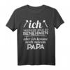 Ich versuche mich zu benehmen T-Shirt – Lustiges Papa Geschenk für Sohn & Tochter, perfekt für Geburtstag, Weihnachten & Überraschungsidee