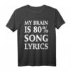 My Brain Is 80% Song Lyrics - Lustiges Musik Geschenk für Musiker & Musikliebhaber zu Weihnachten, Geburtstag & Halloween