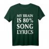 My Brain Is 80% Song Lyrics - Lustiges Musik Geschenk für Musiker & Musikliebhaber zu Weihnachten, Geburtstag & Halloween