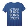 My Brain Is 80% Song Lyrics - Lustiges Musik Geschenk für Musiker & Musikliebhaber zu Weihnachten, Geburtstag & Halloween