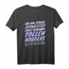 Lustiges Schwester-Bruder Spruch T-Shirt – Witziges Geburtstags- oder Weihnachtsgeschenk für die Schwester, Tochter, Nichte oder Enkelin