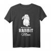 Rabbit Mom Hase Mama Mutter Kaninchen Mutti T-Shirt - Niedliches Tiermama Geschenk für Tierliebhaberinnen