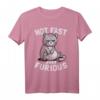 Not Fast Just Furious - Lustiges Katzengeschenk T-Shirt für Katzenliebhaber, Humorvolles Tiermotiv für Weihnachten, Geburtstag & Urlaub