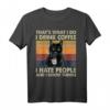 Das mache ich Ich trinke Kaffee Ich hasse Leute Black Cat T-Shirt – Lustiges Geschenk für Katzen- und Kaffeeliebhaber zu Geburtstag, Weihnachten, Vatertag und Muttertag