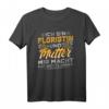 Floristin Mutter Nichts Angst Shirt - Lustiges Blumenladen Design für Gärtnerinnen & Floristinnen, Perfekt als Geschenk