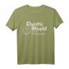 Chaotic Stupid ist keine Ausrichtung T-Shirt – Lustiges Geschenk für Familie & Freunde zu Weihnachten, Muttertag & Vatertag