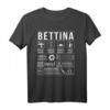 Bettina Vorname Geschenk - Humorvolles Spruch T-Shirt für Frauen, Mütter, Schwester, Kollegin, Freundin, Tante zu Weihnachten, Muttertag oder Geburtstag