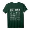 Bettina Vorname Geschenk - Humorvolles Spruch T-Shirt für Frauen, Mütter, Schwester, Kollegin, Freundin, Tante zu Weihnachten, Muttertag oder Geburtstag
