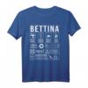 Bettina Vorname Geschenk - Humorvolles Spruch T-Shirt für Frauen, Mütter, Schwester, Kollegin, Freundin, Tante zu Weihnachten, Muttertag oder Geburtstag