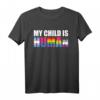Gay Pride Mein Kind ist ein Mensch - Stolzes Eltern T-Shirt für LGBTQ-Verbündete und Pride-Events