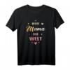 Beste Mama der Welt Muttertag T-Shirt – Lustiges Geschenk für die beste Mutter aller Zeiten zum Geburtstag, Muttertag & Weihnachten