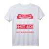 Lustiges 60. Geburtstag T-Shirt für Frauen - Humorvolles Geschenk für Mutter & Frau, Gut Aussehen Spruch