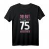 Lustiges 75. Geburtstag T-Shirt – Humorvolles Party-Outfit für Damen & einzigartige Geschenkidee für Frauen