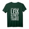 I Fix Stuff and I Know Things T-Shirt – Lustiges Mechaniker Geschenk für Männer, Frauen & Kinder zu Geburtstag & Weihnachten
