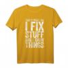 I Fix Stuff and I Know Things T-Shirt – Lustiges Mechaniker Geschenk für Männer, Frauen & Kinder zu Geburtstag & Weihnachten