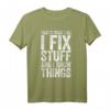 I Fix Stuff and I Know Things T-Shirt – Lustiges Mechaniker Geschenk für Männer, Frauen & Kinder zu Geburtstag & Weihnachten