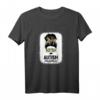 Schwarze Autismus Mama T-Shirt – Unterstütze das Autismus-Bewusstsein für Mütter, Familien & Freunde am Welt-Autismus-Tag und Muttertag
