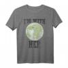 Ich bin mit ihrer Mutter Erde Vintage Style Global Warming T-Shirt – Umwelt- und Klimaschutz Geschenkidee für Planet Liebhaber