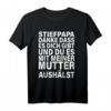 Danke Dass Du Es Mit Meiner Mutter Aushältst Papa Stiefpapa T-Shirt - Lustiges Geschenk zum Vatertag & Geburtstag