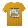 Gott hasst Tattoos T-Shirt – Humorvolles Geschenk für Männer, Frauen, Familie & Freunde mit provokantem Statement