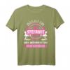 Lustiges Stefanie T-Shirt mit Spruch - Perfektes Namensgeschenk für den Namenstag, Freundin, Tochter, Mutter oder Kollegin