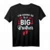 Baby- und Geschwisterankündigung T-Shirt - 'I am Going To Be A Big Brother' für kreative Schwangerschafts- und Geschwisterfeiern