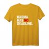 Karma Has No Deadline lustiges Karma Spruch Geschenk T-Shirt - Perfektes humorvolles Geschenk für Freunde, Familie & Kollegen zu Geburtstag oder Weihnachten