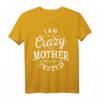 Ich bin nicht verrückt meine Mutter hat mich testen lassen T-Shirt - Lustiges Statement-Shirt für Humor und Geschenke