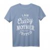 Ich bin nicht verrückt meine Mutter hat mich testen lassen T-Shirt - Lustiges Statement-Shirt für Humor und Geschenke