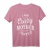 Ich bin nicht verrückt meine Mutter hat mich testen lassen T-Shirt - Lustiges Statement-Shirt für Humor und Geschenke