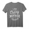 Ich bin nicht verrückt meine Mutter hat mich testen lassen T-Shirt - Lustiges Statement-Shirt für Humor und Geschenke